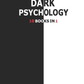 DARK PSYCHOLOGY