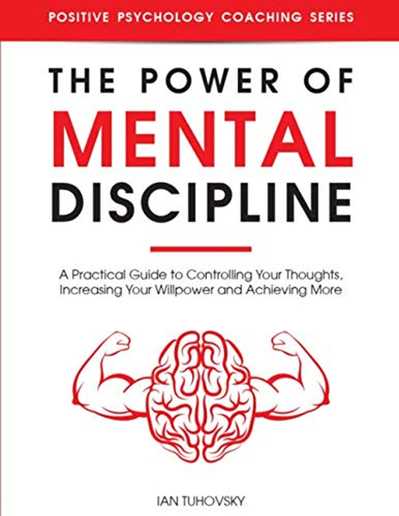 THE POWER OF MENTAL DISCIPLINE